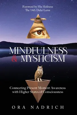 Mindfulness a mystika: Prepojenie vedomia prítomného okamihu s vyššími stavmi vedomia - Mindfulness and Mysticism: Connecting Present Moment Awareness with Higher States of Consciousness