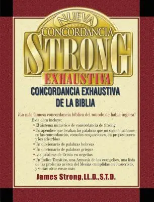 Nueva Concordancia Strong Exhaustiva de la Biblia = Nová Strongova vyčerpávajúca konkordancia - Nueva Concordancia Strong Exhaustiva de la Biblia = The New Strong's Exhaustive Concordance