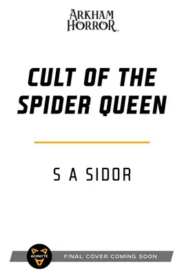 Kult pavúčej kráľovnej: Román z prostredia arkhamského hororu - Cult of the Spider Queen: An Arkham Horror Novel