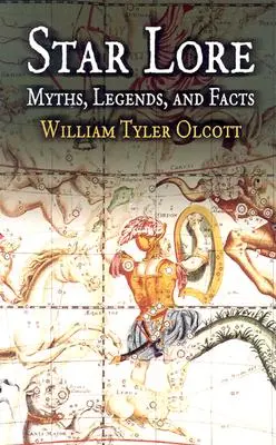 Star Lore: Mýty, legendy a fakty - Star Lore: Myths, Legends, and Facts