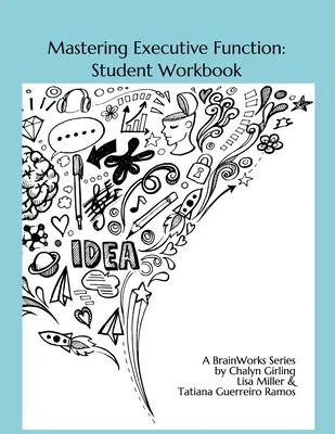 Zvládnutie výkonných funkcií: Vychovávanie a precvičovanie - Mastering Executive Function: Exploration & Practice