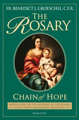 Ruženec: Ruža: Reťaz nádeje - The Rosary: Chain of Hope
