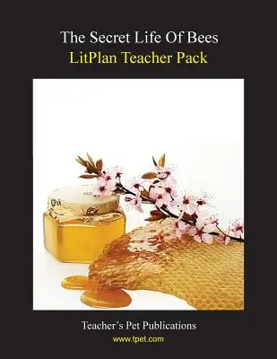 Balíček pre učiteľa Litplan: Tajný život včiel - Litplan Teacher Pack: The Secret Life of Bees