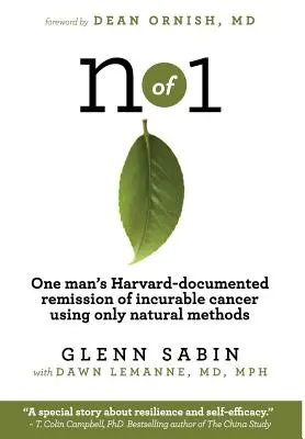 n z 1: Zdokumentovaná remisia nevyliečiteľnej rakoviny u jedného muža z Harvardu len pomocou prírodných metód - n of 1: One man's Harvard-documented remission of incurable cancer using only natural methods