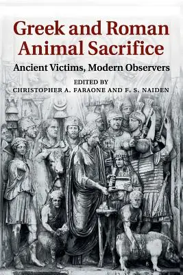 Grécke a rímske obetovanie zvierat: Staroveké obete, novodobí pozorovatelia - Greek and Roman Animal Sacrifice: Ancient Victims, Modern Observers