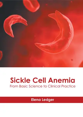Srpkovitá anémia: Od základnej vedy ku klinickej praxi - Sickle Cell Anemia: From Basic Science to Clinical Practice