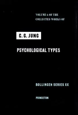 Súborné dielo C. G. Junga, zväzok 6: Psychologické typy - Collected Works of C.G. Jung, Volume 6: Psychological Types