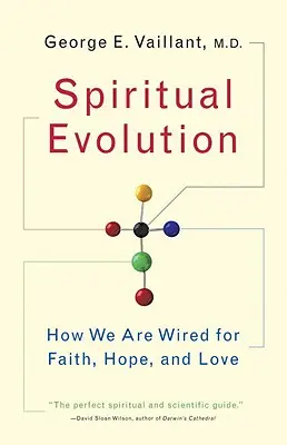 Duchovná evolúcia: Vedecká obhajoba viery - Spiritual Evolution: A Scientific Defense of Faith