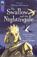 Oxford Reading TreeTops Najväčšie príbehy: Oxford Level 11: The Swallow and Nightingale (Lastovička a slávik) - Oxford Reading Tree TreeTops Greatest Stories: Oxford Level 11: The Swallow and the Nightingale