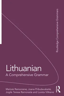 Litovčina: Komplexná gramatika - Lithuanian: A Comprehensive Grammar