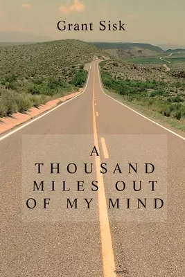 Tisíc míľ z mojej mysle - A Thousand Miles Out of My Mind