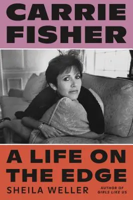 Carrie Fisherová: Život na hrane - Carrie Fisher: A Life on the Edge
