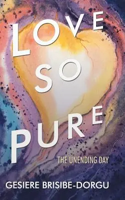 Láska taká čistá: Nekonečný deň - Love so Pure: The Unending Day