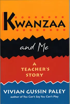 Kwanzaa a ja: Príbeh učiteľky - Kwanzaa and Me: A Teacher's Story