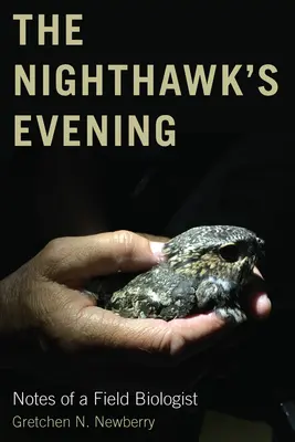 Nočný večer: Zápisky terénneho biológa - The Nighthawk's Evening: Notes of a Field Biologist