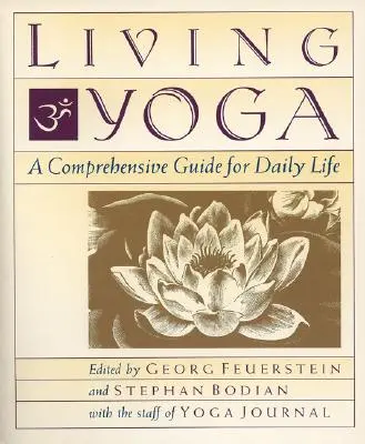 Živá joga: komplexný sprievodca každodenným životom - Living Yoga: A Comprehensive Guide for Daily Life