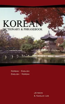 Kórejský slovník a frázový slovník: Kórejsko-anglický/anglicko-kórejský slovník a slovník - Korean Dictionary & Phrasebook: Korean-English/English-Korean