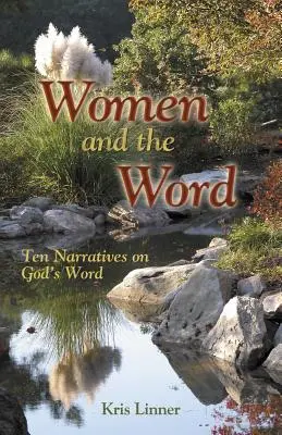 Ženy a slovo: Desať rozprávaní o Božom slove - Women and the Word: Ten Narratives on God's Word