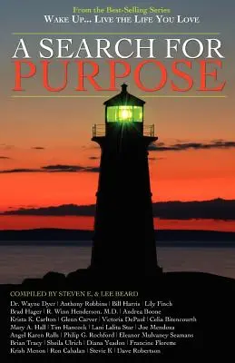 Prebuďte sa . . Žiť život, ktorý miluješ: Hľadanie cieľa - Wake Up . . . Live the Life You Love: A Search for Purpose