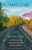 Malé interakcie - rozhovory a pozorovania naprieč Amerikou - Little Interactions - Conversations and Observations across America