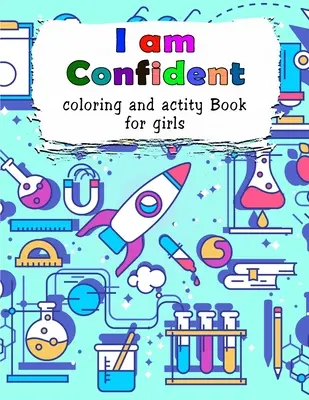 Som dôverná - Kniha aktivít a vyfarbovania pre dievčatá - I am Confident-Coloring and Activity Book for Girls