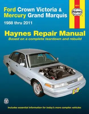 Ford Crown Victoria & Mercury Grand Marquis 1988 Thru 2011 Haynes Opravy Príručka: 1988 až 2011 - Ford Crown Victoria & Mercury Grand Marquis 1988 Thru 2011 Haynes Repair Manual: 1988 Thru 2011
