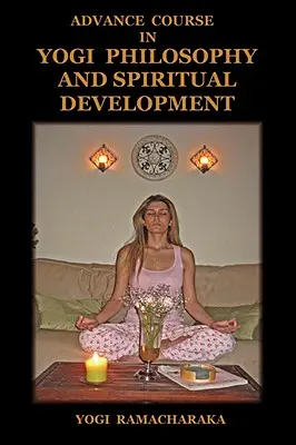 Pokročilý kurz jogínskej filozofie a duchovného rozvoja - Advance Course in Yogi Philosophy and Spiritual Development