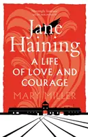 Jane Hainingová: Život plný lásky a odvahy - Jane Haining: A Life of Love and Courage