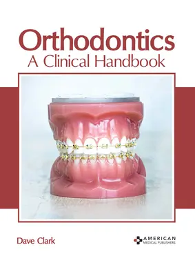 Ortodoncia: Klinická príručka - Orthodontics: A Clinical Handbook