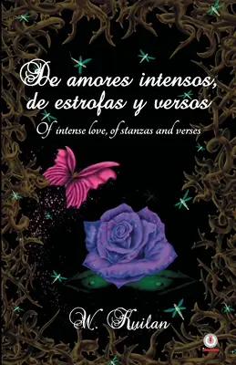 De amores intensos, de estrofas y versos: O intenzívnej láske, strofách a veršoch - De amores intensos, de estrofas y versos: Of intense love, of stanzas and verses