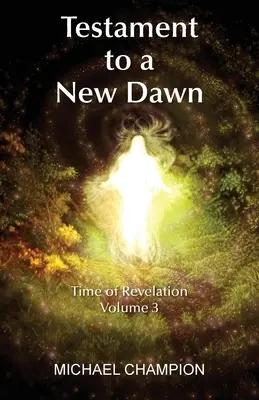 Svedectvo o novom úsvite: Čas zjavenia - 3. zväzok - Testament to a New Dawn: Time of Revelation - Volume 3