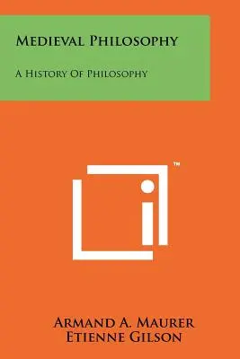 Stredoveká filozofia: Stredoveká filozofia: dejiny filozofie - Medieval Philosophy: A History Of Philosophy