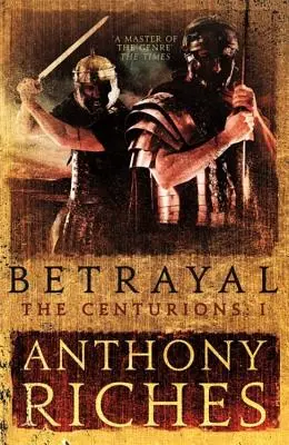 Zrada: Centurióni I - Betrayal: The Centurions I
