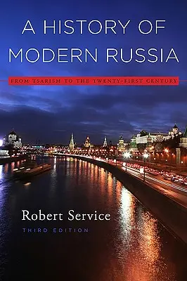 Dejiny moderného Ruska: Od cárizmu po dvadsiate prvé storočie, tretie vydanie - A History of Modern Russia: From Tsarism to the Twenty-First Century, Third Edition