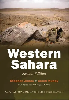 Západná Sahara: Vojna, nacionalizmus a neriešenie konfliktov, druhé vydanie - Western Sahara: War, Nationalism, and Conflict Irresolution, Second Edition