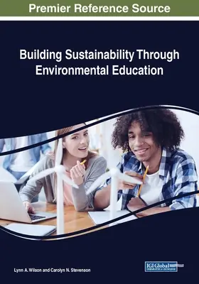 Budovanie udržateľnosti prostredníctvom environmentálnej výchovy - Building Sustainability Through Environmental Education
