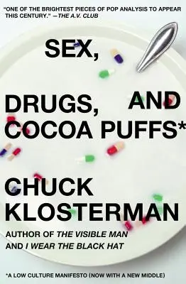 Sex, drogy a kakao: Manifest nízkej kultúry - Sex, Drugs, and Cocoa Puffs: A Low Culture Manifesto