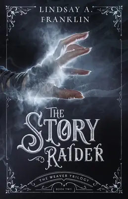 Nájazdník príbehov (kniha druhá) - The Story Raider (Book Two)