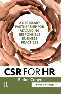 CSR pre ľudské zdroje: Nevyhnutné partnerstvo pre rozvoj zodpovedných obchodných postupov - CSR for HR: A Necessary Partnership for Advancing Responsible Business Practices