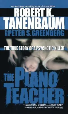 Učiteľ klavíra: Skutočný príbeh psychotického vraha - The Piano Teacher: The True Story of a Psychotic Killer