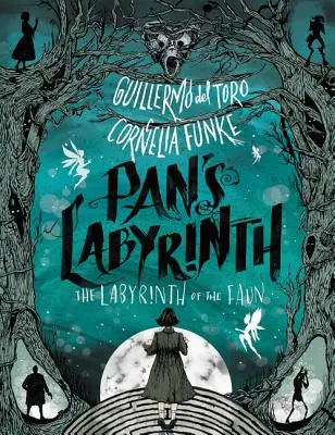 Pánov labyrint: Labyrint faunov - Pan's Labyrinth: The Labyrinth of the Faun