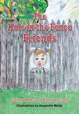 Priatelia z diery v plote - The Hole-in-the-Fence Friends