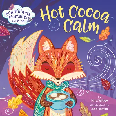 Mindfulness momenty pre deti: Horké kakao - Mindfulness Moments for Kids: Hot Cocoa Calm