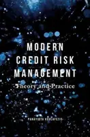 Moderné riadenie úverového rizika: Teória a prax - Modern Credit Risk Management: Theory and Practice
