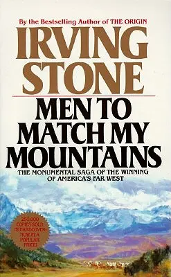 Muži, ktorí sa vyrovnajú mojim horám: Otvorenie Ďalekého západu, 1840 - 1900 - Men to Match My Mountains: The Opening of the Far West, 1840-1900