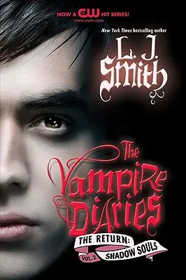 Upírske denníky: The Return: Upírsky seriál: Návrat: Stínové duše - The Vampire Diaries: The Return: Shadow Souls