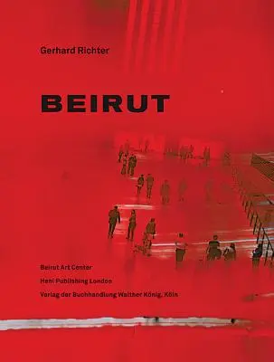Gerhard Richter: Bejrút - Gerhard Richter: Beirut