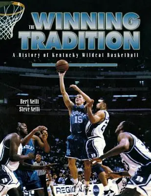 Víťazná tradícia: História basketbalu Kentucky Wildcat - The Winning Tradition: A History of Kentucky Wildcat Basketball