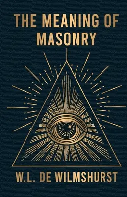 Význam slobodomurárstva - The Meaning Of Masonry