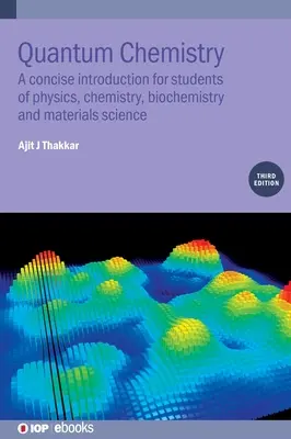 Kvantová chémia: Kvantové kvantum: stručný úvod pre študentov fyziky, chémie, biochémie a materiálových vied - Quantum Chemistry: A Concise Introduction for Students of Physics, Chemistry, Biochemistry and Materials Science